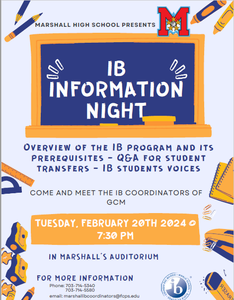 Marshall High school presents IB Information Night. Overview of the IB program and its prerequisites, Q&A for student transfers, and IB student voices. Tuesday, February 20th at 7:30 om in Marshall's auditorium.