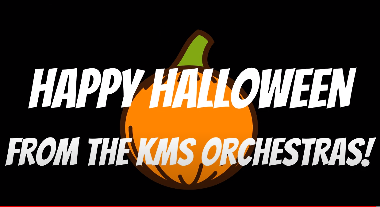Happy Halloween from KMS Orchestra!